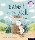Essential Letters and Sounds: Essential Phonic Readers: Oxford Reading Level 3: Rabbit in the Well