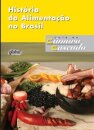 História Da Alimentação No Brasil