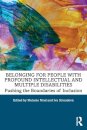 Belonging for People with Profound Intellectual and Multiple Disabilities