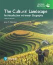 The Cultural Landscape: An Introduction to Human Geography, Global Edition