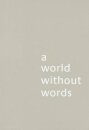 A World Without Words