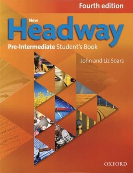 Headway, 4th Edition Pre-Intermediate: Student's Book