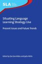Situating Language Learning Strategy Use