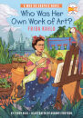 Who Was Her Own Work Of Art?: Frida Kahlo
