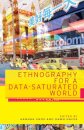 Ethnography for a Data-Saturated World