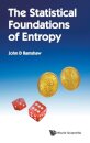 Statistical Foundations Of Entropy, The