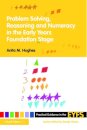 Problem Solving, Reasoning and Numeracy in the Early Years Foundation Stage