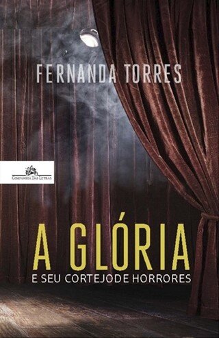 A Glória E O Seu Cortejo De Horrores