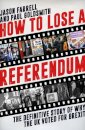 How to Lose a Referendum