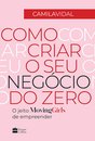 Como Criar O Seu Negócio Do Zero