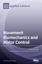 Movement Biomechanics and Motor Control