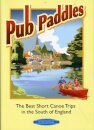 Pub Paddles - The Best Short Paddling Trips in the South of England