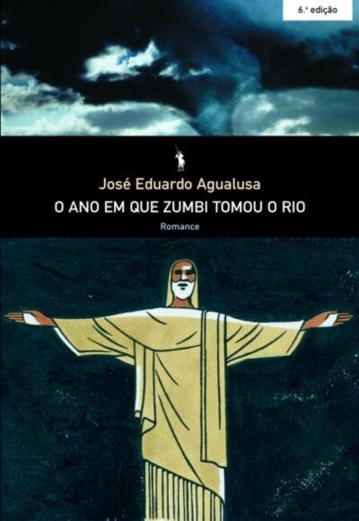 O Ano Em Que Zumbi Tomou O Rio