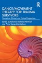 Dance/Movement Therapy for Trauma Survivors