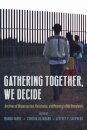 Gathering Together, We Decide
