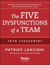 The Five Dysfunctions of a Team: Team Assessment