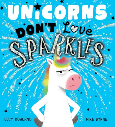 Unicorns Don'T Love Sparkles