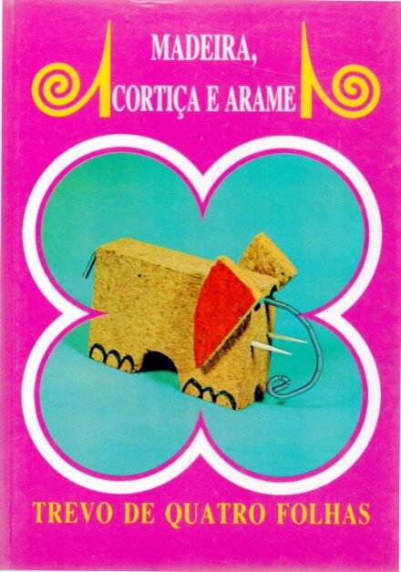 Madeira, Cortiça e Arame