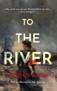 To the River