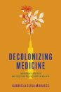Decolonizing Medicine