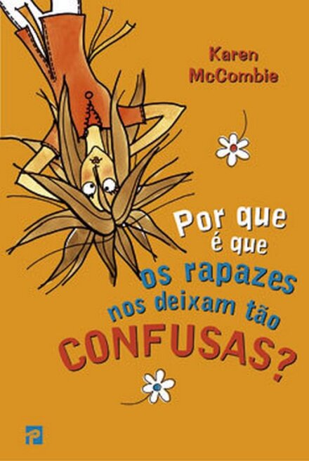 Por Que é que os Rapazes nos Deixam tão Confusas?
