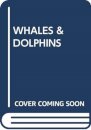 WHALES & DOLPHINS