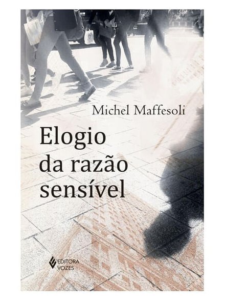 Elogio Da Razão Sensível