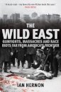 The Wild East