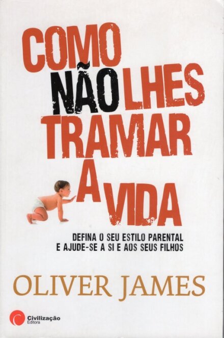 Como Não Lhes Tramar A Vida