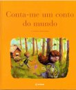 Conta-me um Conto do Mundo - 11 Contos Tradicionais