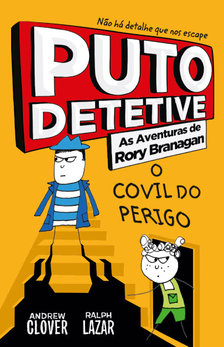 Puto Detetive: As aventuras de Rory Branagan - O covil do perigo - Livro 6
