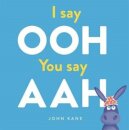 I Say Ooh You Say Ahh