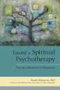 Toward a Spiritual Psychotherapy