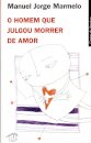 O Homem Que Julgou Morrer De Amor2ª