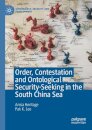 Order, Contestation and Ontological Security-Seeking in the South China Sea
