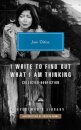 I Write To Find Out What I Am Thinking