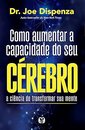Como aumentar a capacidade do seu cérebro