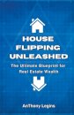 House Flipping Unleashed