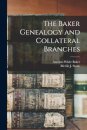 The Baker Genealogy and Collateral Branches