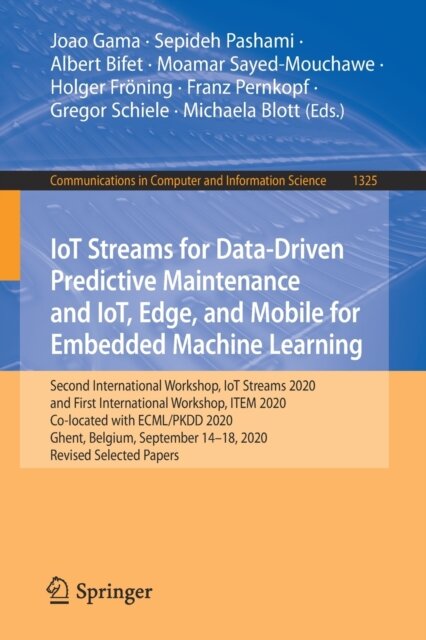 IoT Streams for Data-Driven Predictive Maintenance and IoT, Edge, and Mobile for Embedded Machine Learning