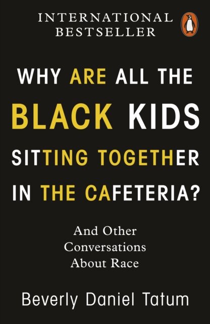 Why Are All The Black Kids Sitting Together In The Cafeteria?