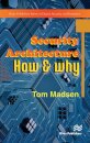 Security Architecture – How & Why