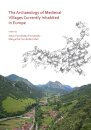 The Archaeology of Medieval Villages Currently Inhabited in Europe