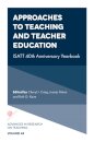 Approaches to Teaching and Teacher Education