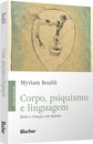 Corpo, Psiquisimo E Linguagem: Bebês E Crianças Com Autismo