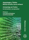 Arqueologia y Techne: Metodos formales, nuevos enfoques