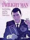 The Twilight Man
