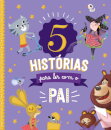 5 Histórias Para Ler Com O Pai