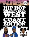 Hip Hop Coloring Book West Coast Edition