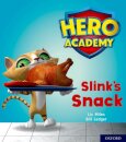 Hero Academy: Oxford Level 2, Red Book Band: Slink's Snack